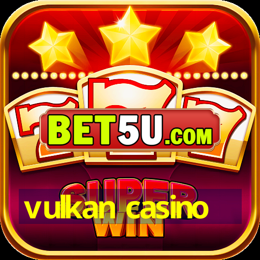 vulkan casino